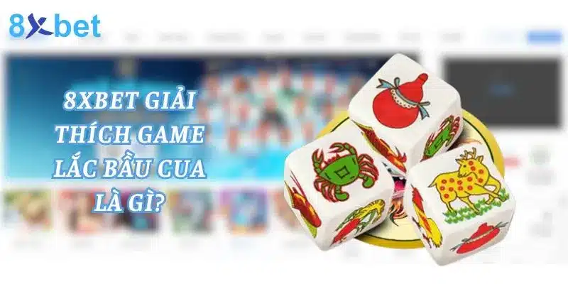 Lắc Bầu Cua - Hướng Dẫn Chơi Game Cho Tân Thủ Lắc bầu cua - trò chơi dân gian Việt Nam được nhiều bet thủ yêu thích hiện nay