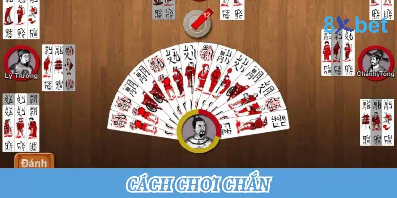 Học Cách Chơi Chắn Đơn Giản – Hướng Dẫn Toàn Diện Cách Chơi Chắn